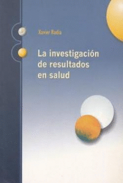 LA INVESTIGACIÓN DE RESULTADOS EN SALUD (TAPA DURA)