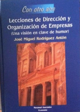 LECCIONES DE DIRECCIÓN Y ORGANIZACIÓN DE EMPRESAS (TAPA DURA)