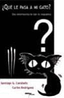 ¿QUÉ LE PASA A MI GATO? : DOS VETERINARIOS TE DAN LA RESPUESTA