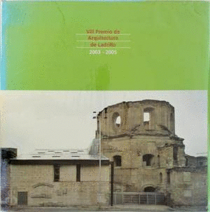 VIII PREMIO DE ARQUITECTURA DE LADRILLO, 2003-2005