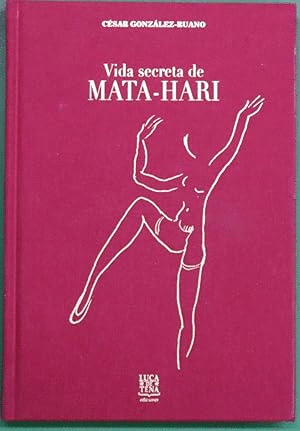 VIDA SECRETA DE MATA-HARI (TAPA DURA