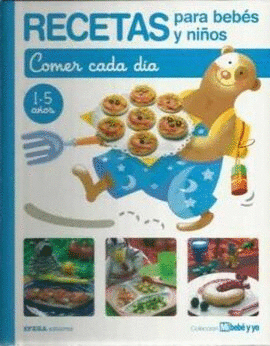 RECETAS PARA BEBÉS Y NIÑOS (TAPA DURA)