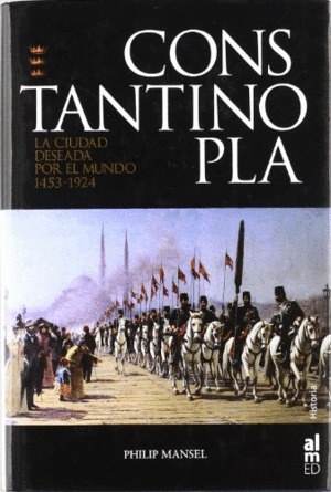 CONSTANTINOPLA (TAPA DURA) (BORDES ALGO ROZADOS)