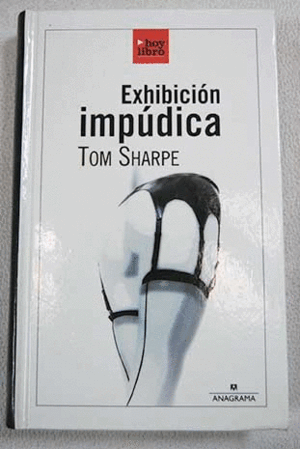 EXHIBICIÓN IMPÚDICA (TAPA DURA)