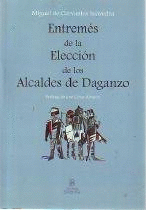 ENTREMÉS DE LA ELECCIÓN DE LOS ALCALDES DE DAGANZO