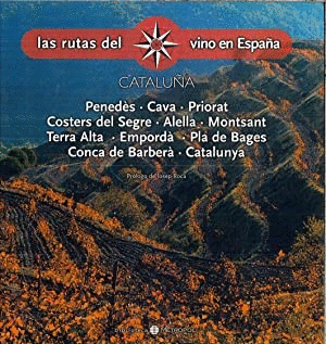 LAS RUTAS DEL VINO EN ESPAÑA: CATALUÑA