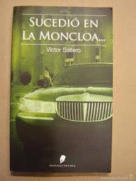 SUCEDIÓ EN LA MONCLOA...