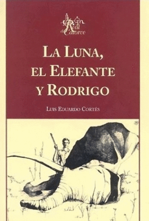 LA LUNA, EL ELEFANTE Y RODRIGO (TAPA DURA)