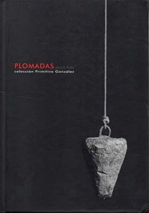 PLOMADAS. PLUMB BOBS (TAPA DURA)