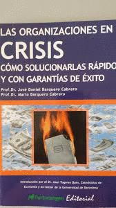 LAS ORGANIZACIONES EN CRISIS : ¿CÓMO SOLUCIONARLAS?