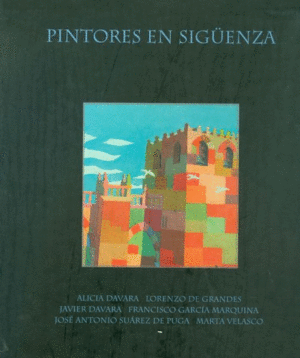 PINTORES EN SIGÜENZA (TAPA DURA)