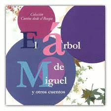 EL ÁRBOL DE MIGUEL Y OTROS CUENTOS