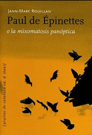 PAUL DE ÉPINETTES O LA MIXOMATOSIS PANÓPTICA (BORDES ROZADOS / DEDICATORIA ANTERIOR PROPIETARIO)