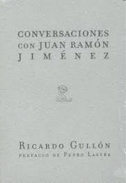 CONVERSACIONES CON JUAN RAMÓN JIMÉNEZ