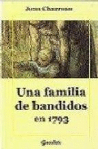 UNA FAMILIA DE BANDIDOS EN 1793 : RELATO DE UNA ABUELA