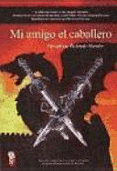 MI AMIGO EL CABALLERO