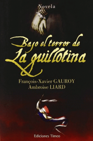 BAJO EL TERROR DE LA GUILLOTINA