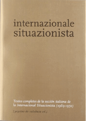 INTERNAZIONALE SITUAZIONISTA (TEXTO EN ESPAÑOL)