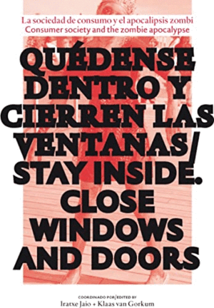 QUÉDENSE DENTRO Y CIERREN LAS VENTANAS/STAY INSIDE.COSE WINDOWS AND DOORS (NOVELA GRÁFICA BILINGÜE)