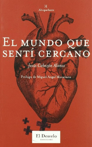 EL MUNDO QUE SENTÍ CERCANO