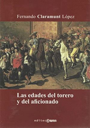 LAS EDADES DEL TORERO Y DEL AFICIONADO