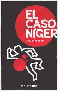 EL CASO NÍGER (NOVELA NEGRA)