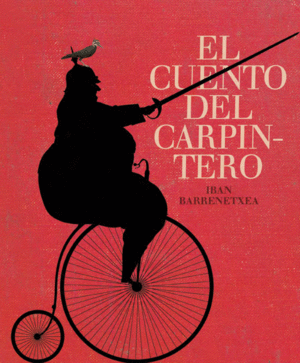 EL CUENTO DEL CARPINTERO (TAPA DURA)