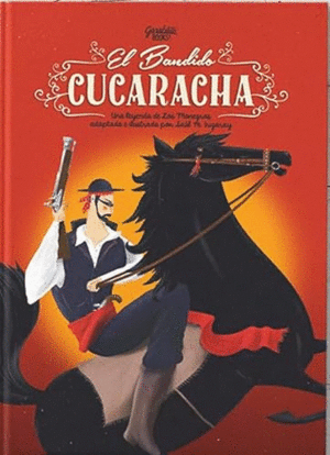 EL BANDIDO CUCARACHA (TAPA DURA)