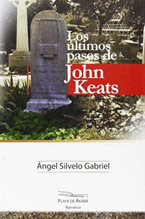LOS ÚLTIMOS PASOS DE JOHN KEATS