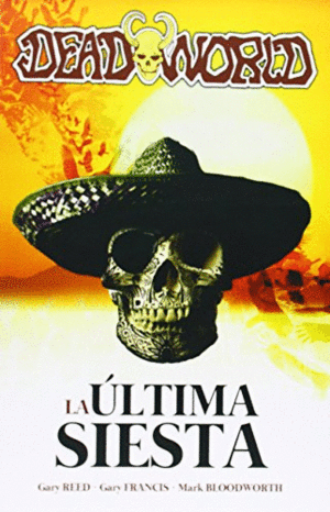 DEADWORLD: LA ULTIMA SIESTA