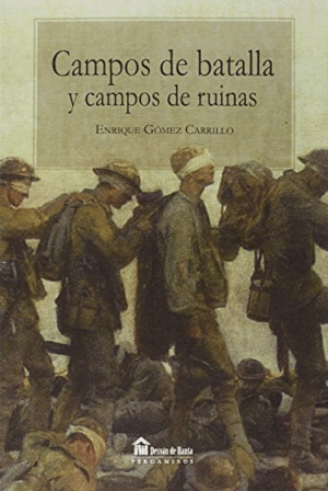 CAMPOS DE BATALLA Y CAMPOS DE RUINAS