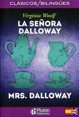 LA SEÑORA DALLOWAY / MRS. DALLOWAY (BILINGÜE)