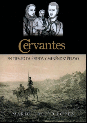 CERVANTES EN TIEMPO DE PEREDA Y MENÉNDEZ PELAYO