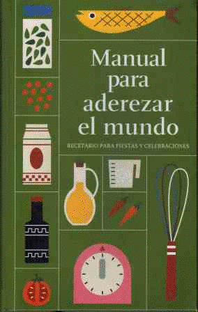 MANUAL PARA ADEREZAR EL MUNDO (TAPA DURA)