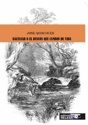 BALTASAR, O EL BUSCÓN QUE CAMBIÓ DE VIDA