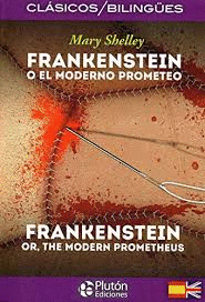 FRANKENSTEIN O EL MODERNO PROMETEO/FRANKENSTEIN OR, THE MODERN PROMETHEUS