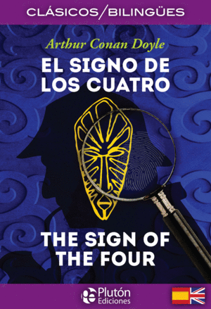 EL SIGNO DE LOS CUATRO / THE SIGN OF THE FOUR. EDICIÓN BILINGÜE