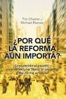¿POR QUÉ LA REFORMA AÚN IMPORTA?