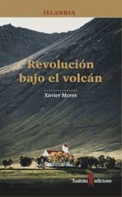 ISLANDIA, REVOLUCIÓN BAJO EL VOLCÁN