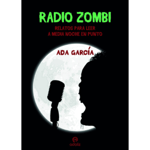 RADIO ZOMBI (CONTIENE DEDICATORIA DE LA AUTORA)