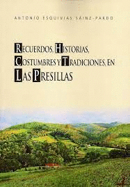 RECUERDOS,  HISTORIAS,COSTUMBRES Y TRADICIONES EN LAS PRESILLAS