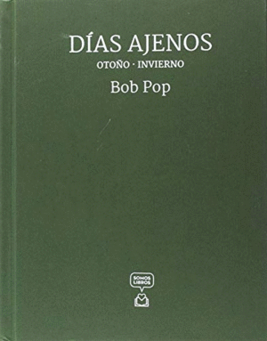 DÍAS AJENOS : OTOÑO, INVIERNO