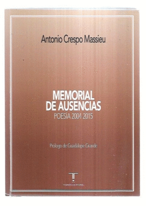 MEMORIAL DE AUSENCIAS (POESÍA 2004-2015)
