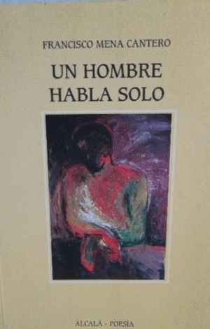 UN HOMBRE HABLA SOLO