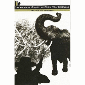 LAS AVENTURAS AFRICANAS DE CÁSTOR ALBAR ENCINARES (PEQUEÑA DOBLEZ EN LA PARTE TRASERA DE LA CUBIERTA)