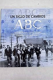 UN SIGLO DE CAMBIOS, ABC