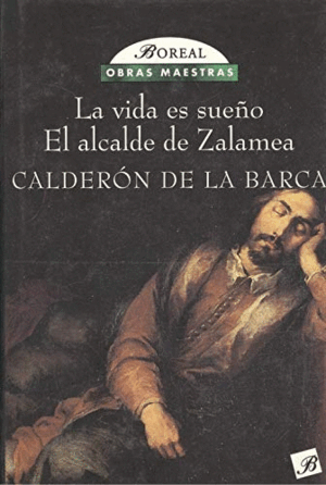 LA VIDA ES SUEÑO ; EL ALCALDE DE ZALAMEA (TAPA DURA)