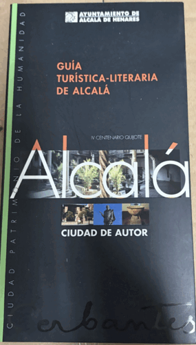 GUÍA TURÍSTICA-LITERARIA DE ALCALÁ