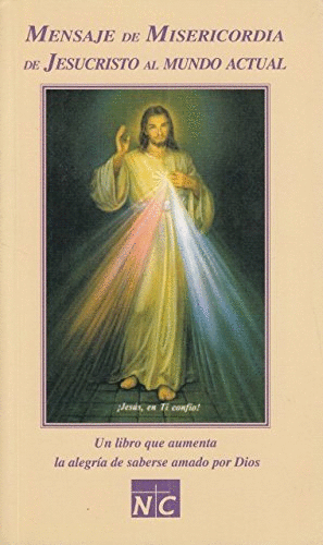 MENSAJE DE MISERICORDIA DE JESUCRISTO AL MUNDO ACTUAL