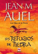 LOS REFUGIOS DE PIEDRA (LOS HIJOS DE LA TIERRA 5)(BORDES ROZADOS)